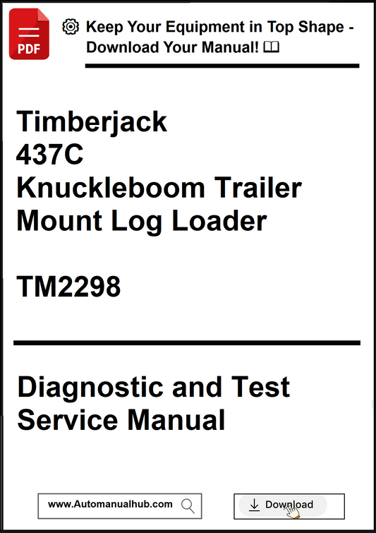 Cover of Diagnostic and Test Service Manual for Timberjack 437C Knuckleboom Trailer Mount Log Loader with promotional text at the top.