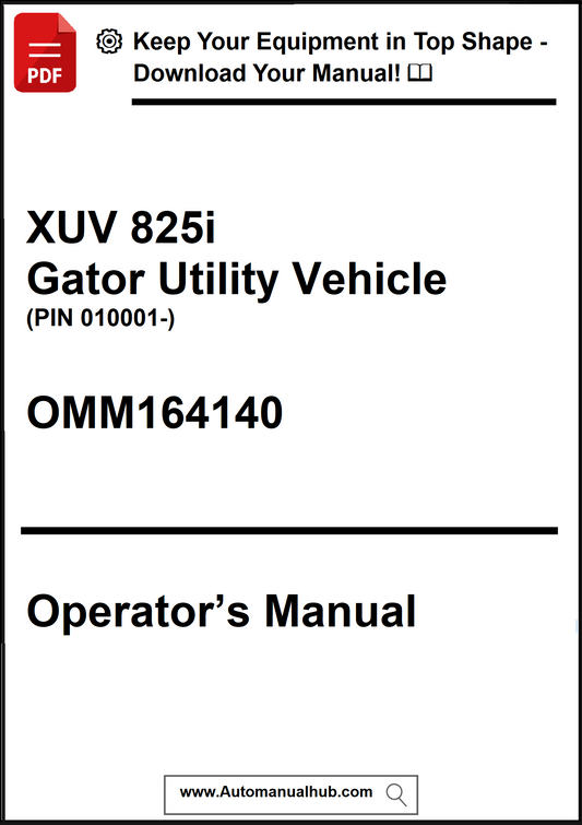 Operator's manual for XUV 825i Gator Utility Vehicle with contact information.