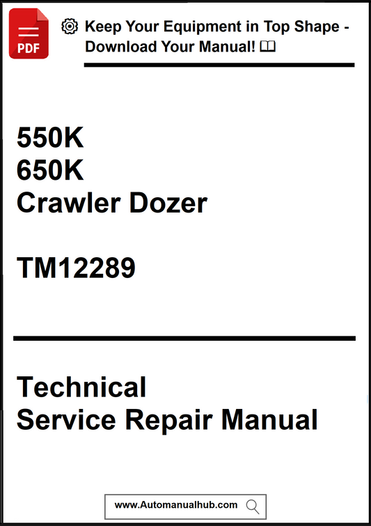 Technical service repair manual for 550K and 650K Crawler Dozer with model number TM12289 on a white background.