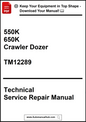 Technical service repair manual for 550K and 650K Crawler Dozer with model number TM12289 on a white background.