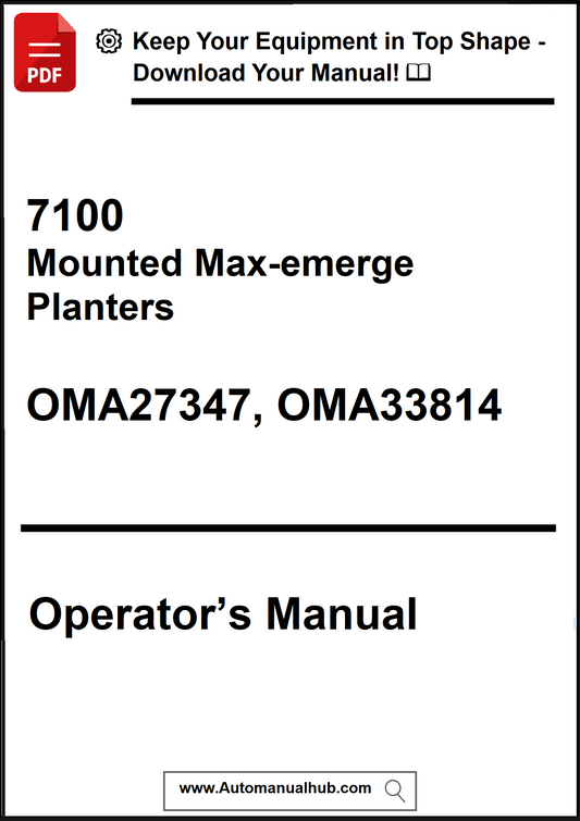 Operator's manual for 7100 Mounted Max-emerge Planters with model numbers OMA27347 and OMA33814.