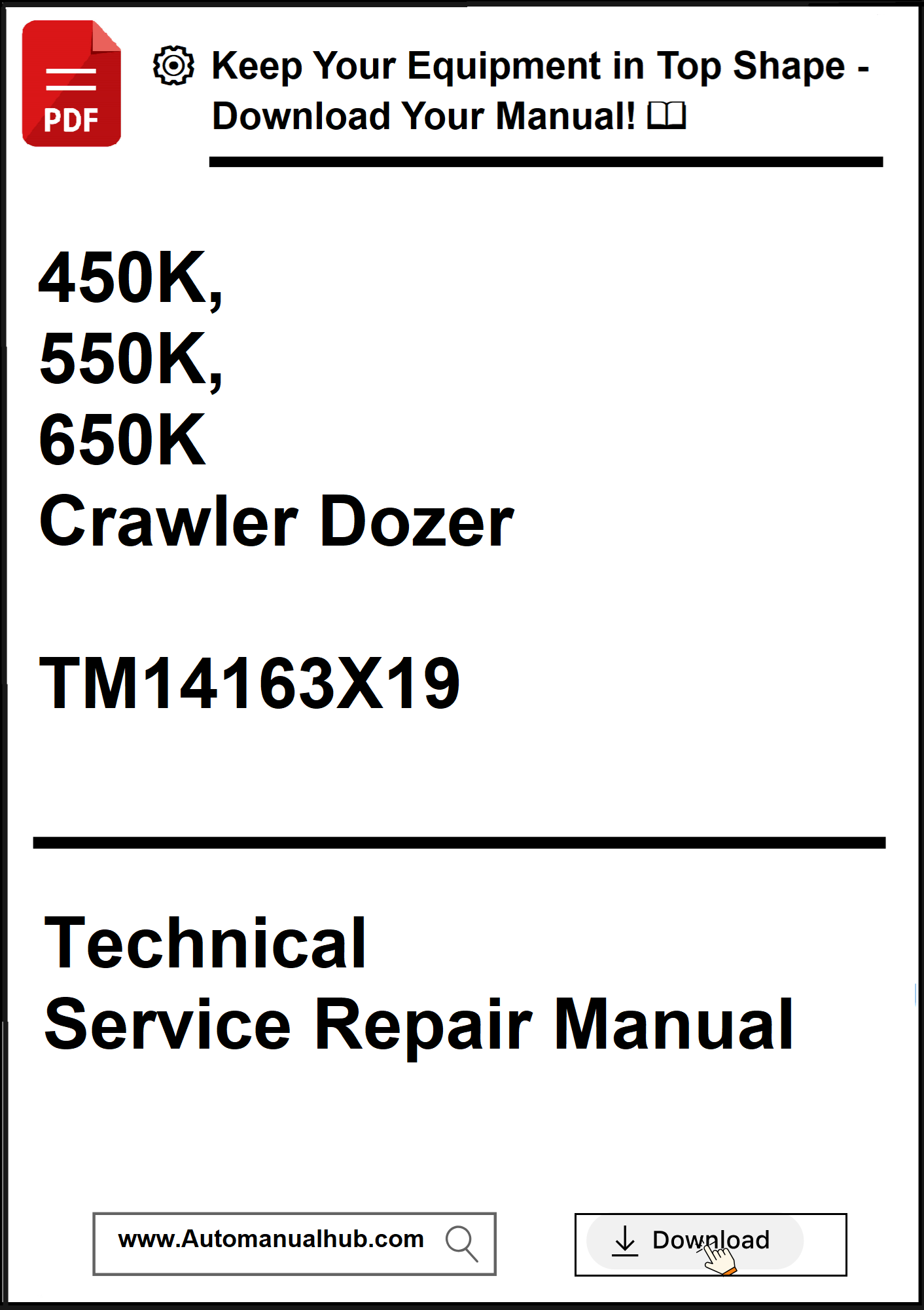John Deere 450K, 550K, 650K Crawler Dozer Technical Service Repair Manual TM14163X19 - PDF