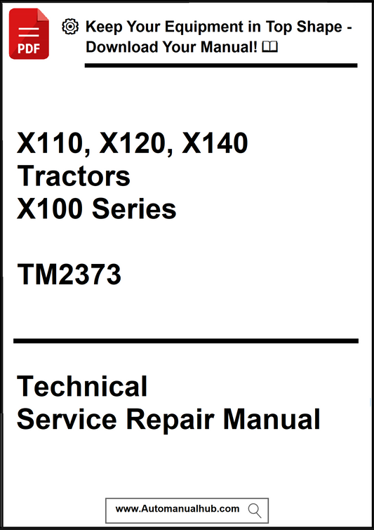 Technical service repair manual for X110, X120, X140 tractors from the X100 series, model TM2373, with a call to action to download the manual.