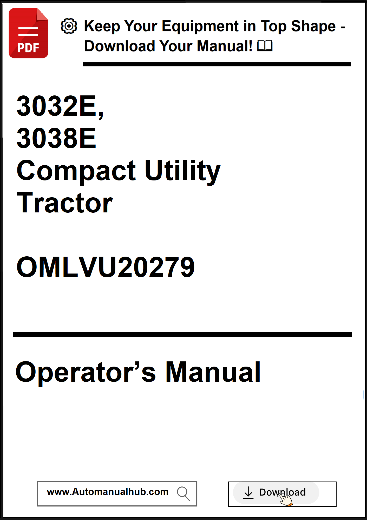 Operator's manual for 3032E and 3038E Compact Utility Tractor with download link.