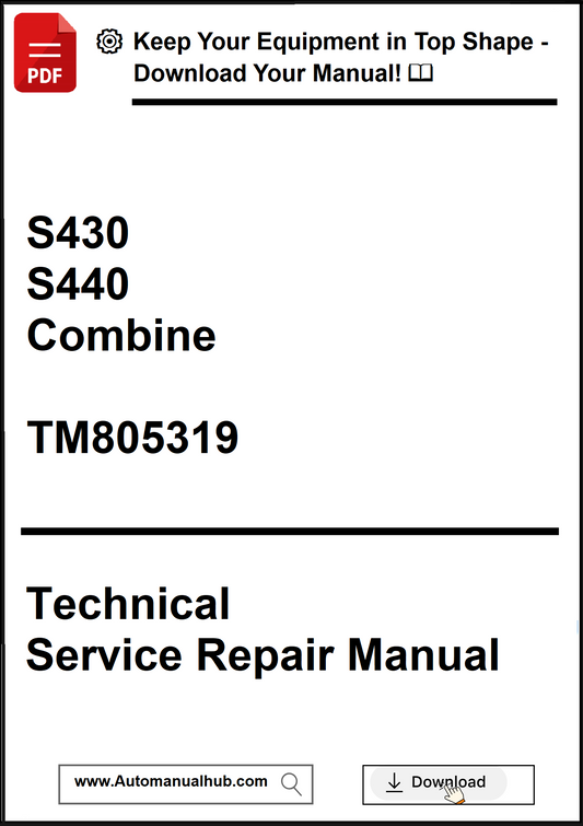 Technical Service Repair Manual for S430 and S440 Combine with download prompt.