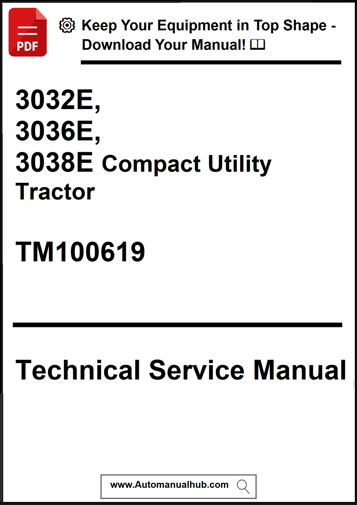 Technical service manual for 3032E, 3036E, 3038E Compact Utility Tractor with download link.