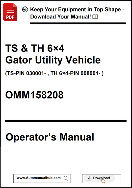 Operator's manual for TS & TH 6x4 Gator Utility Vehicle with download options.