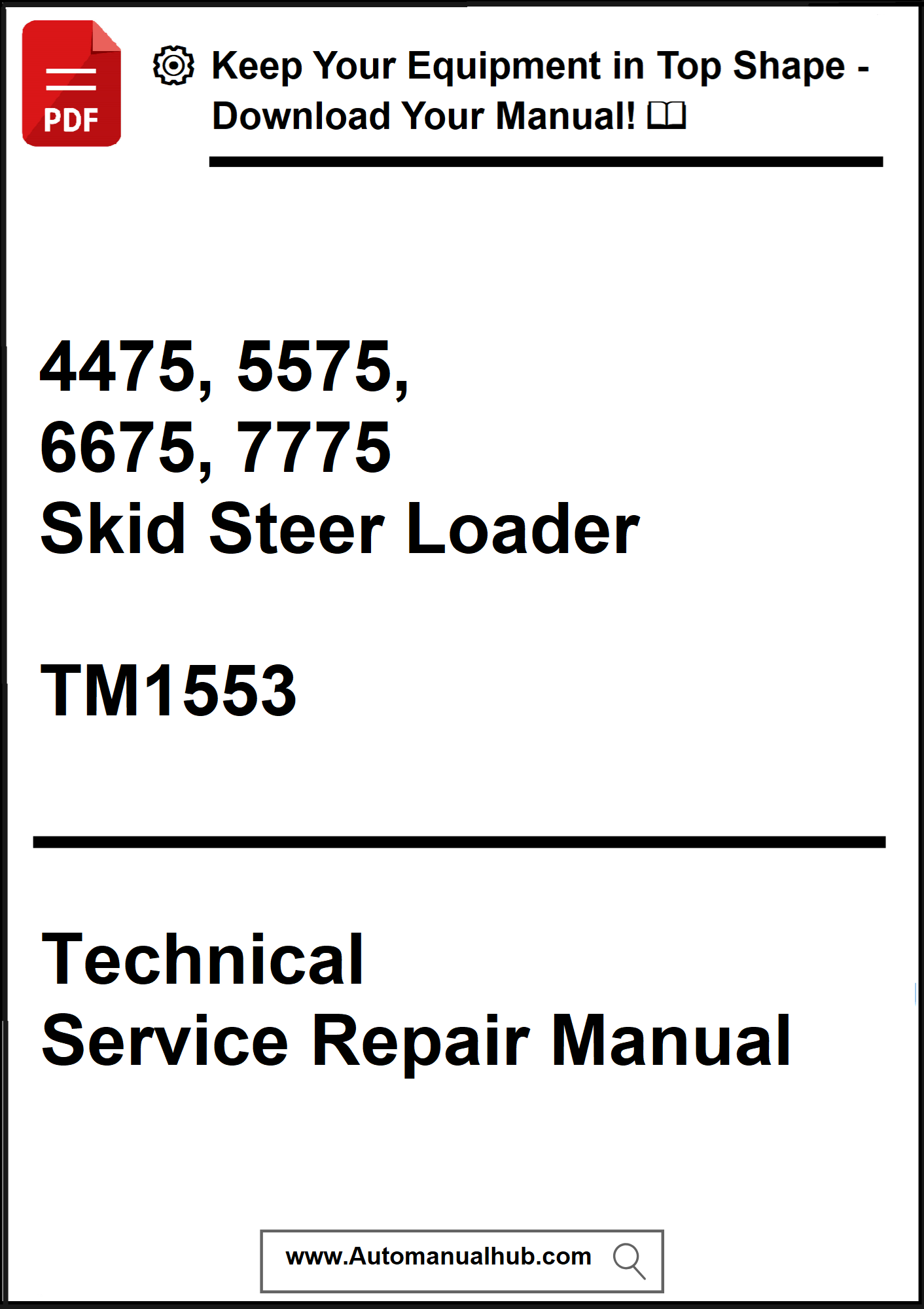 Technical Service Repair Manual for skid steer loaders with contact information.