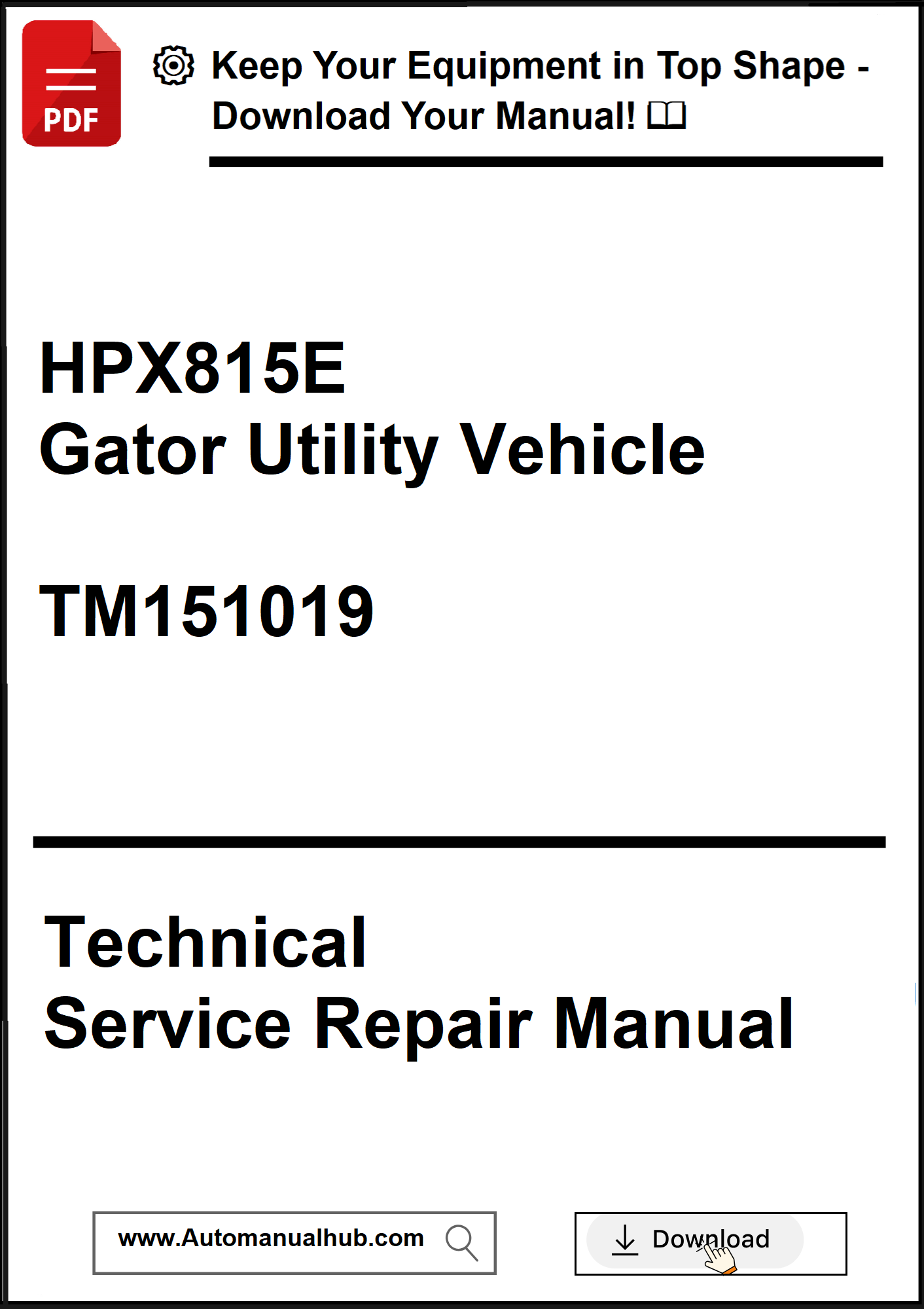 John Deere HPX815E Gator Utility Vehicle Technical Service Repair Manual TM151019 - PDF