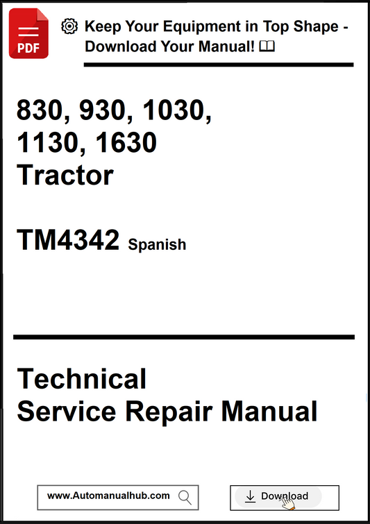 Technical Service Repair Manual for 830, 930, 1030, 1130, 1630 Tractor model TM4342 in Spanish.