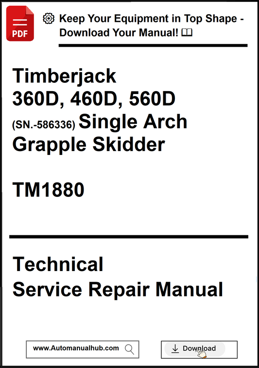 Technical Service Repair Manual for Timberjack 360D, 460D, 560D Single Arch Grapple Skidder