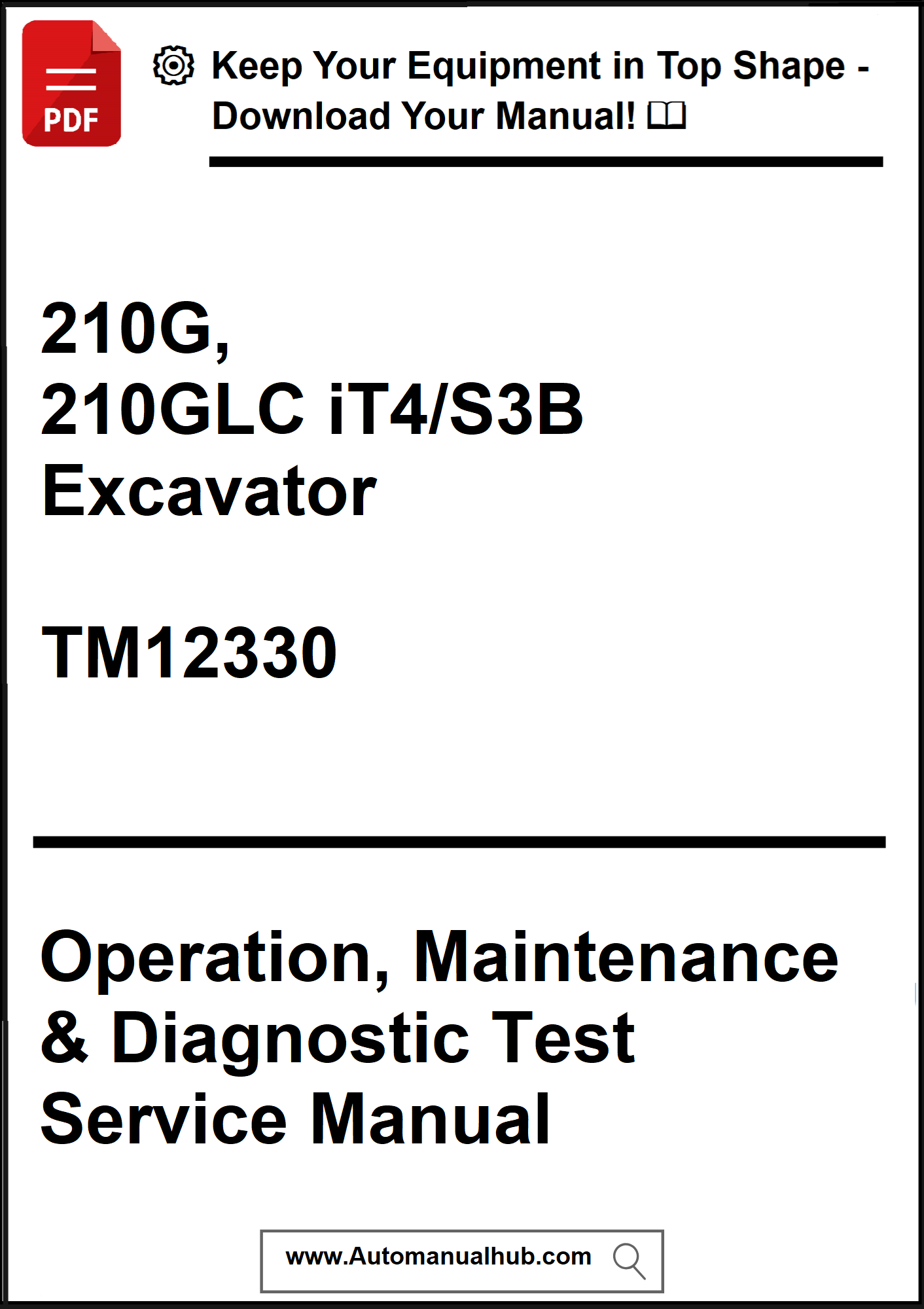 Manual cover for 210G, 210GLC iT4/S3B Excavator operation, maintenance, and diagnostic test service manual.