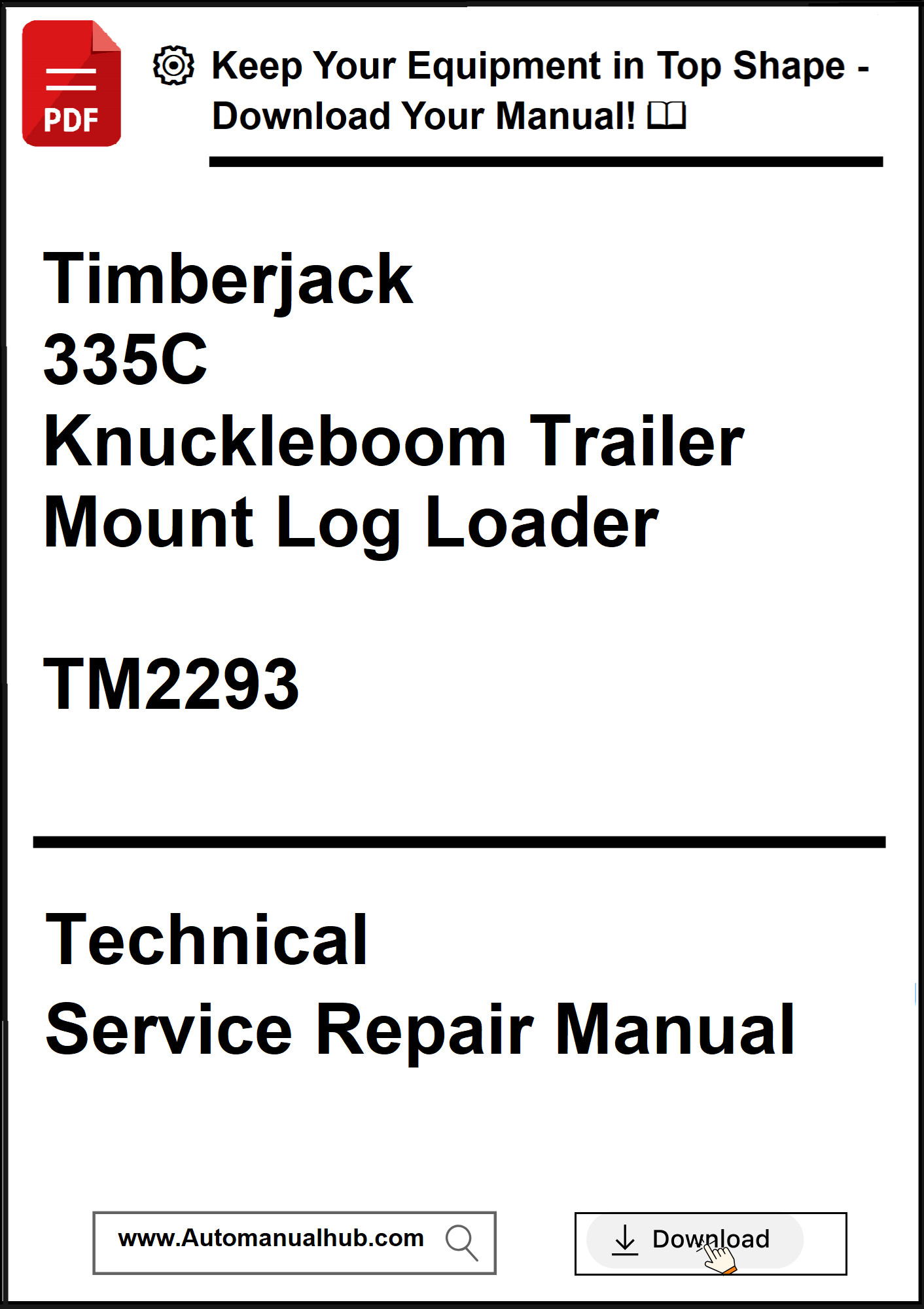John Deere Timberjack 335C Knuckleboom Trailer Mount Log Loader Technical Service Repair Manual TM2293 - PDF