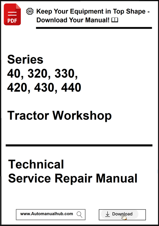 Technical service repair manual for tractors with model numbers 40, 320, 330, 420, 430, 440 on a white background.