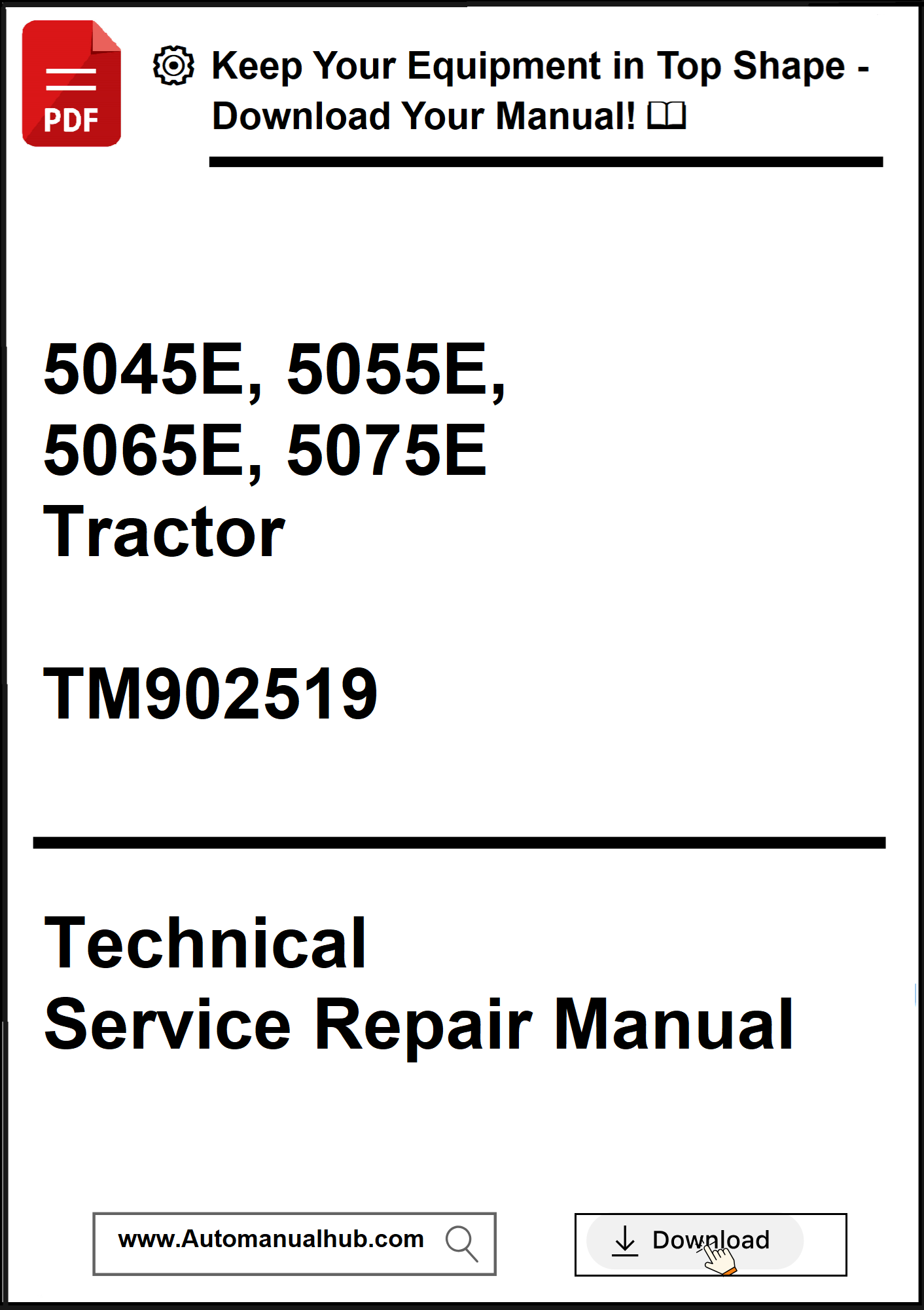 John Deere 5045E, 5055E, 5065E, 5075E Tractor Technical Service Repair Manual TM902519 - PDF