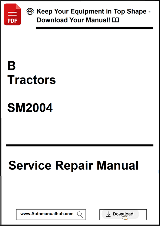 Service repair manual for B Tractors SM2004 with download prompt.
