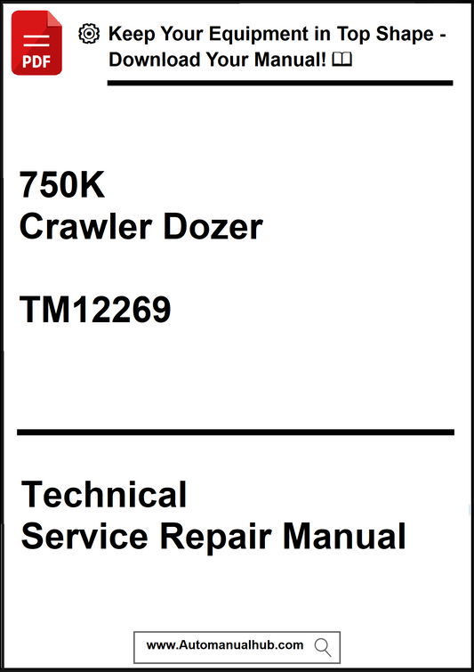 Technical Service Repair Manual for 750K Crawler Dozer with model number TM12269 on a white background.