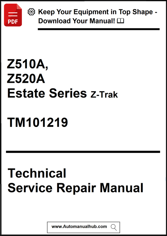 Technical Service Repair Manual for Z510A, Z520A Estate Series Z-Trak with download link.