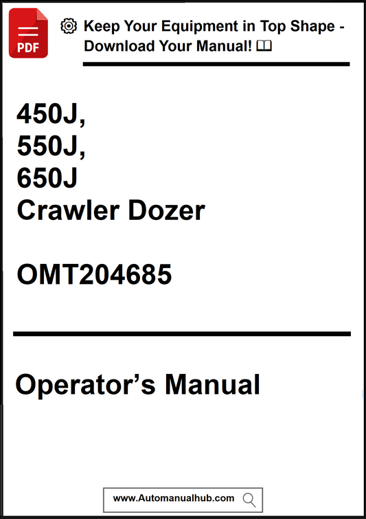 Operator's manual for 450J, 550J, 650J Crawler Dozer with OMT204685 on a white background.