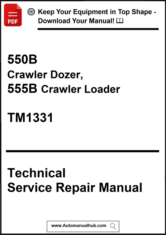Technical service repair manual cover for 550B Crawler Dozer and 555B Crawler Loader model TM1331.