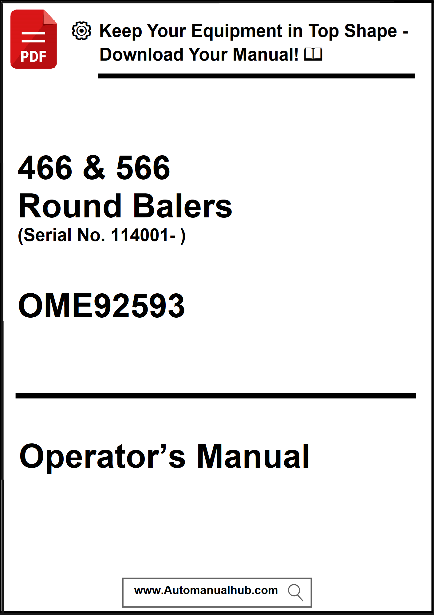 Operator's manual for 466 & 566 Round Balers with contact information.