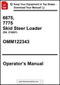 Operator's manual for 6675 and 7775 Skid Steer Loader with model number OMM122343.