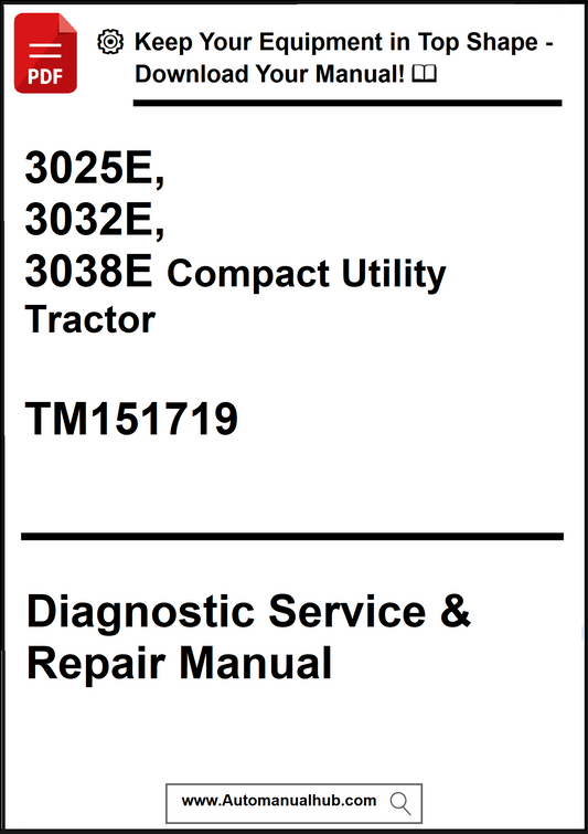 Manual cover for 3025E, 3032E, 3038E Compact Utility Tractor diagnostic service repair manual.