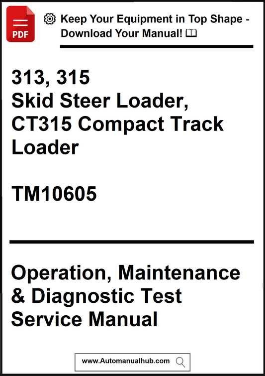 Manual cover for 313, 315 Skid Steer Loader and CT315 Compact Track Loader with technical details.