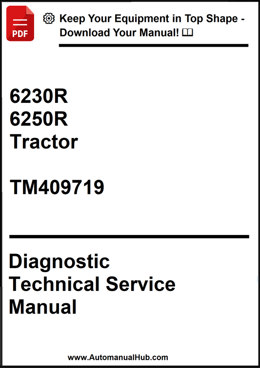John Deere 6230R, 6250R Tractor Diagnostic Technical Service Manual TM409719 - PDF