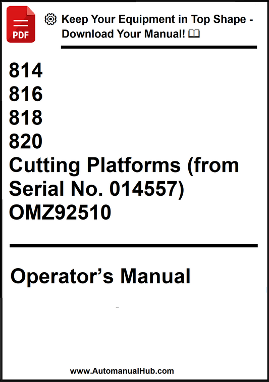 John Deere 814, 816, 818 and 820 Cutting Platforms (from Serial No. 014557) Operator’s Manual OMZ92510 - PDF