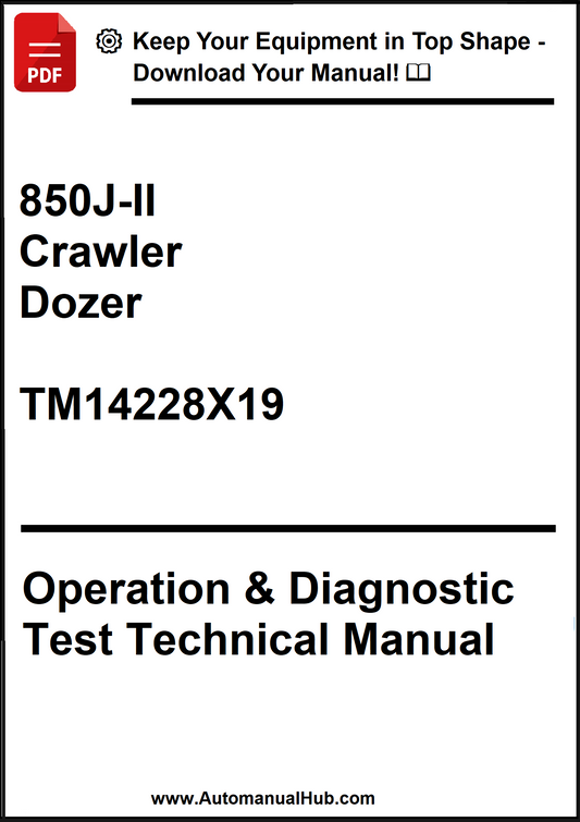 John Deere 850J-II Crawler Dozer Operation & Diagnostic Test Technical Manual TM14228X19 - PDF