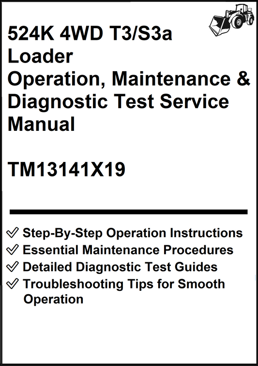 John Deere 524K 4WD T3/S3a Loader Operation, Maintenance & Diagnostic Test Service Manual TM13141X19 - PDF