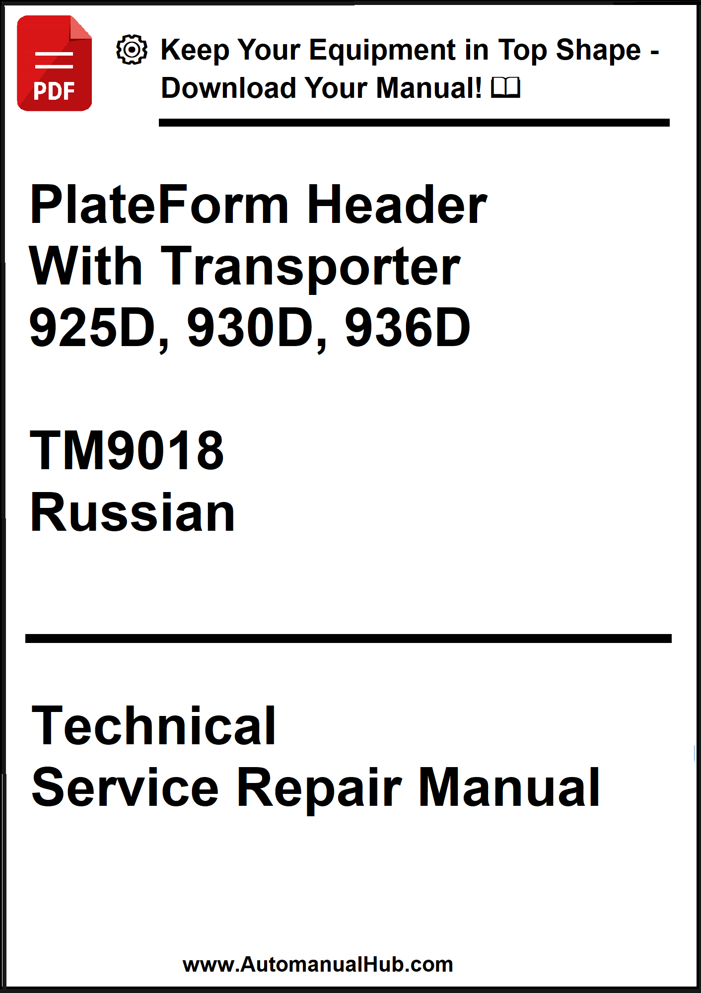 John Deere PlateForm Header With Transporter 925D, 930D, 936D Technical Service Repair Manual TM9018 Russian - PDF