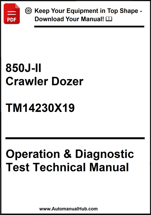 John Deere 850J-II Crawler Dozer Operation & Diagnostic Test Technical Manual TM14230X19 - PDF