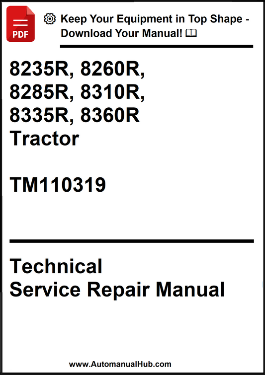 John Deere 8235R, 8260R, 8285R, 8310R, 8335R, 8360R Tractor Technical Service Repair Manual TM110319 - PDF