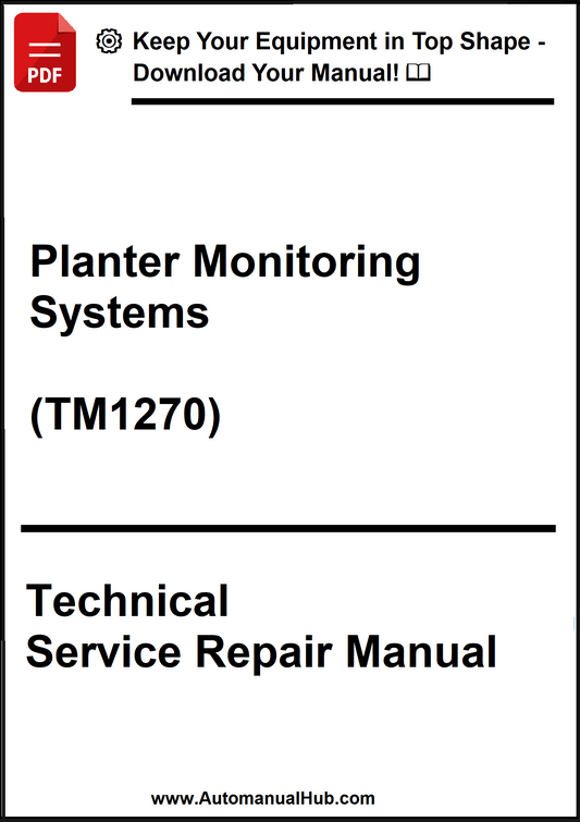 John Deere Planter Monitoring Systems Technical Service Repair Manual (TM1270) - PDF