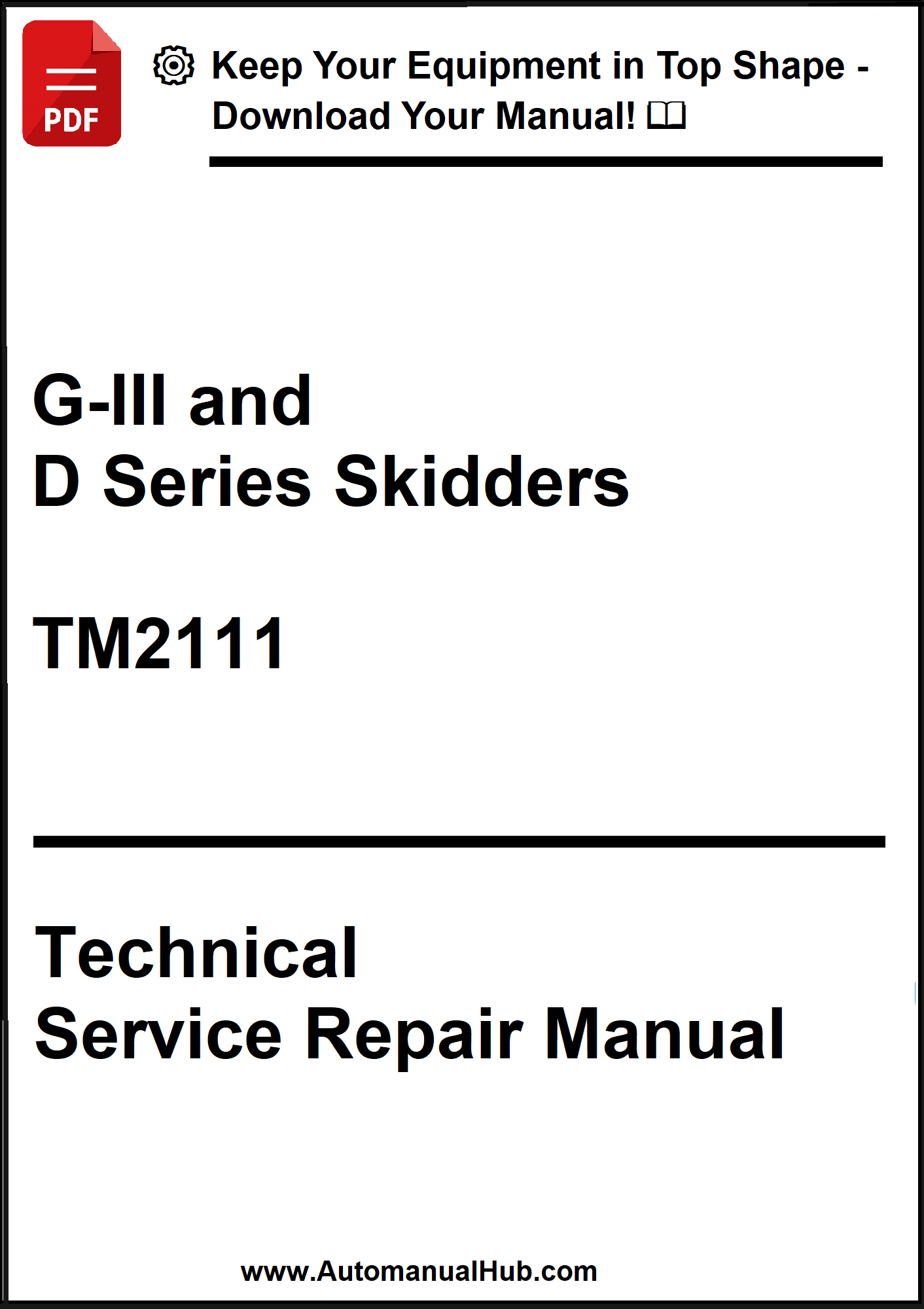 Technical Service Repair Manual for G-III and D Series Skidders TM2111 on a white background