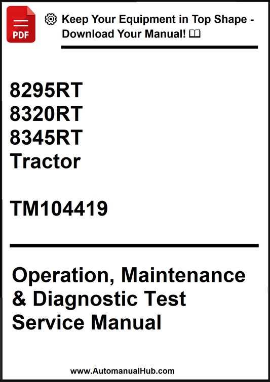 John Deere 8295RT, 8320RT, 8345RT Tractor Operation, Maintenance & Diagnostic Test Service Manual TM104419 - PDF
