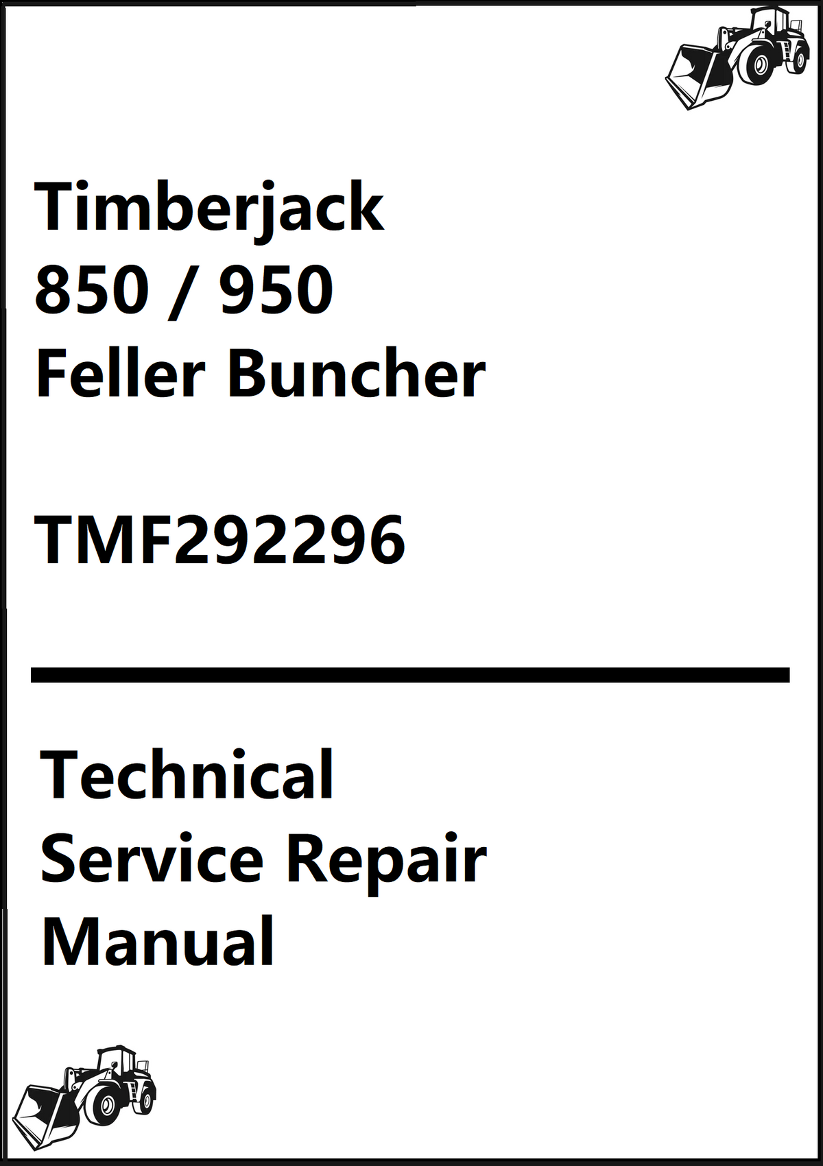 John Deere Timberjack 850 / 950 Feller Buncher Technical Service Repair Manual TMF292296 - PDF