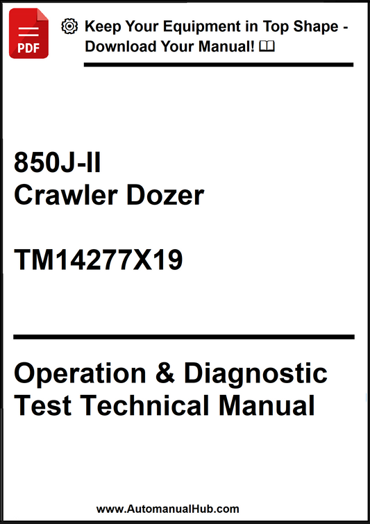 John Deere 850J-II Crawler Dozer Operation & Diagnostic Test Technical Manual TM14277X19 - PDF