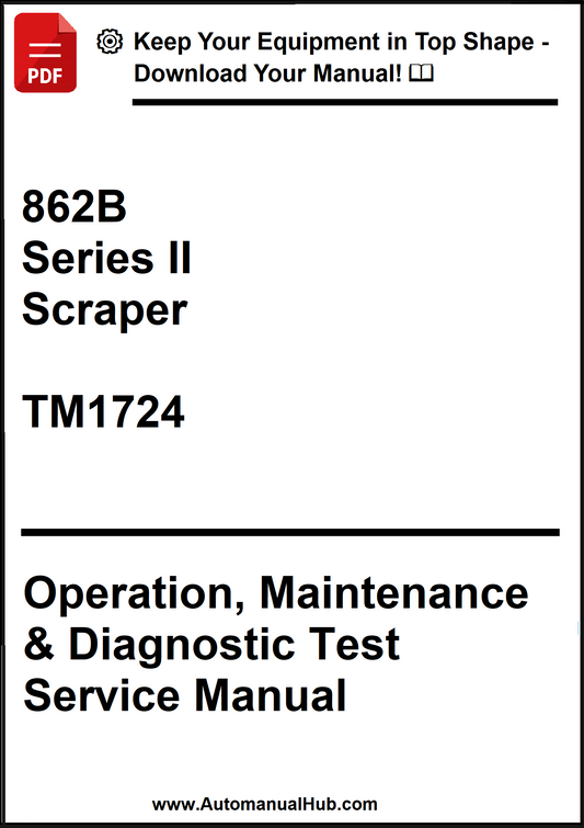 John Deere 862B Series II Scraper Operation, Maintenance & Diagnostic Test Service manual TM1724 - PDF