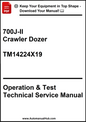 John Deere 700J-II Crawler Dozer Operation & Test Technical Service Manual TM14224X19 - PDF