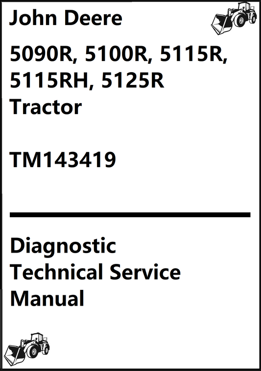 John Deere 5090R, 5100R, 5115R, 5115RH, 5125R Tractor Diagnostic Technical Service Manual TM143419 - PDF