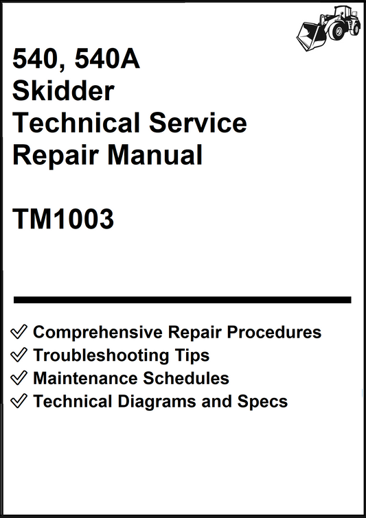 John Deere 540, 540A Skidder Technical Service Repair Manual TM1003 - PDF