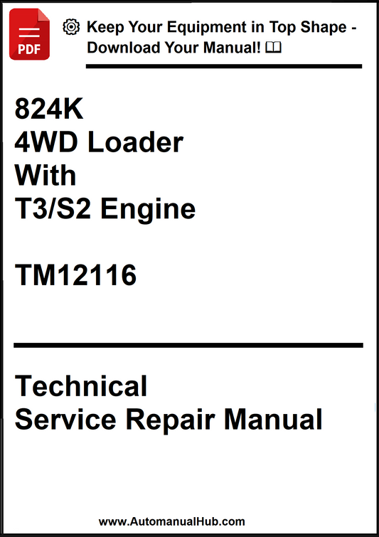 John Deere 824K 4WD Loader With T3/S2 Engine Technical Service Repair Manual TM12116 - PDF