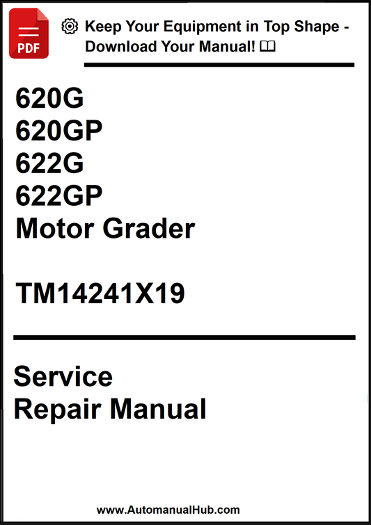 John Deere 620G, 620GP, 622G, 622GP Motor Grader Service Repair Manual TM14241X19 - PDF