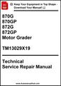 John Deere 870G, 870GP, 872G, 872GP Motor Grader Technical Service Repair Manual TM13029X19 - PDF