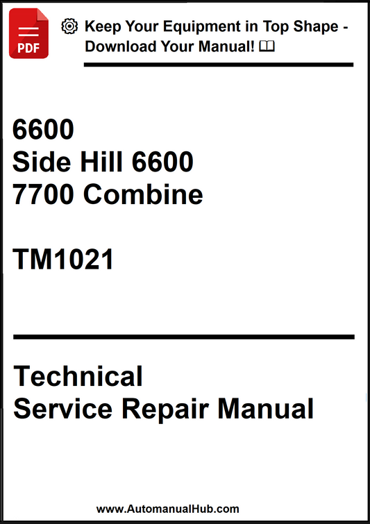 John Deere 6600, Side Hill 6600, 7700 Combine Technical Service Repair Manual TM1021 - PDF