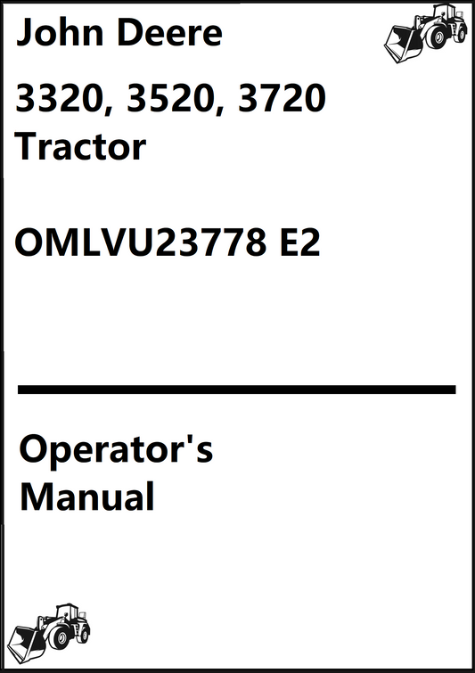 John Deere 3320, 3520, 3720 Compact Utility Tractor Operator’s Manual OMLVU23778 E2 - PDF