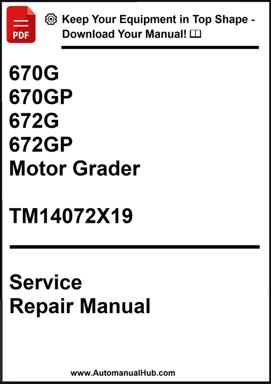 John Deere 670G, 670GP, 672G, 672GP Motor Grader Service Repair Manual TM14072X19 - PDF